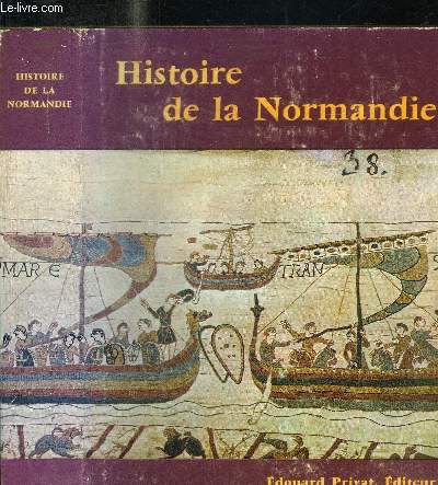 HISTOIRE DE LA NORMANDIE / COLLECTION UNIVERS DE LA FRANCE