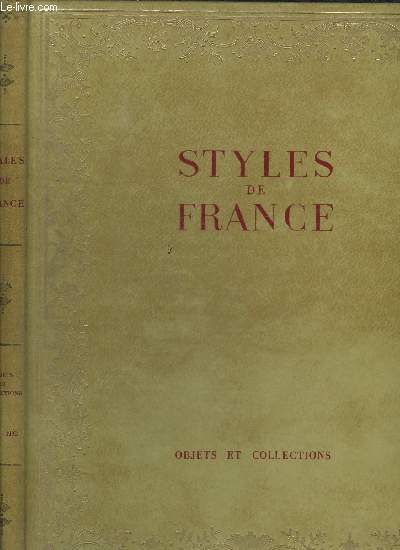 PLAISIR DE FRANCE - STYLES DE FRANCE - OBJETS ET COLLECTIONS DE 1610  1920