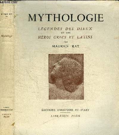 MYTHOLOGIE - LEGENDES DES DIEUX ET DES HEROS GRECS ET LATINS