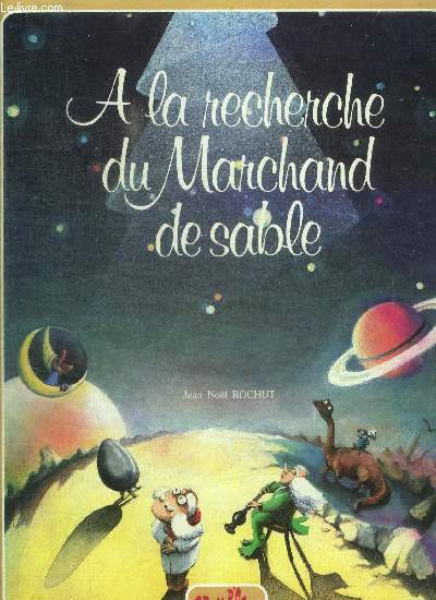 A LA RECHERCHE DU MARCHAND DE SABLE