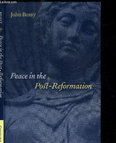 PEACE IN THE POST-REFORMATION