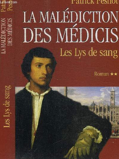 LA MALEDICTION DES MEDICIS - II LES LYS DE SANG