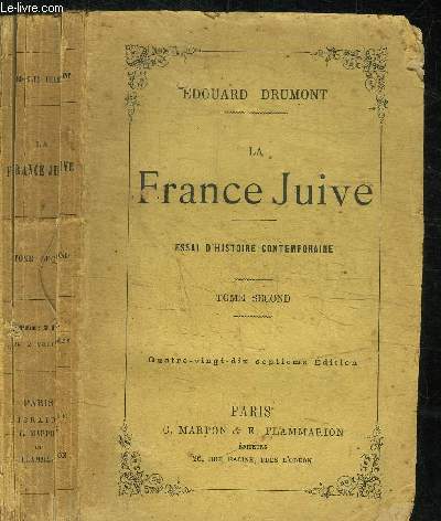 LA FRANCE JUIVE - ESSAI D'HISTOIRE COMTEMPORAINE - TOME SECOND - 90e EDITION