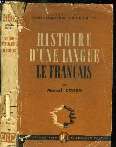 HISTOIRE D'UNE LANGUE LE FRANCAIS / COLLECTION CIVILISATION FRANCAISE