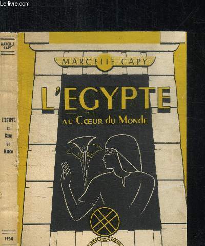 L'EGYPTE - AU COEUR DU MONDE