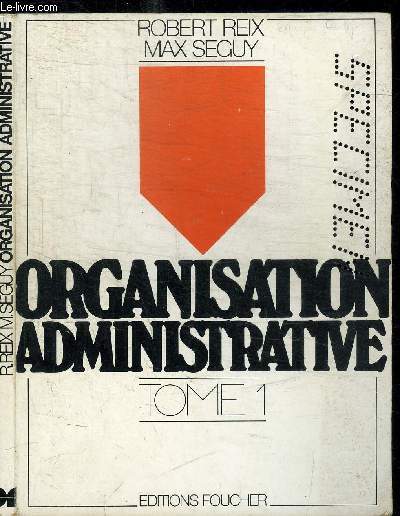 ORGANISATION ADMINISTRATIVE TOME 1