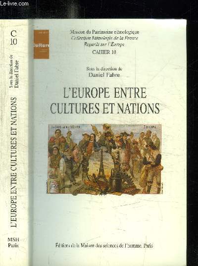 L'EUROPE ENTRE CULTURES ET NATIONS / COLLECTION ETHNOLOGIE DE LA FRANCE - REGARDS SUR L'EUROPE CAHIER 10