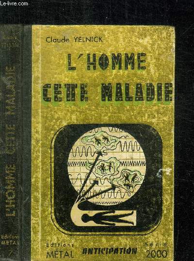 L'HOMME CETTE MALADIE / COLLECTION SERIE 2000