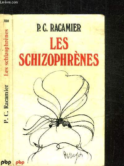 LES SCHIZOPHRENES / PETITE BIBLIOTHEQUE PAYOT N380