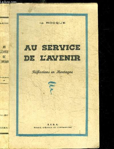 AU SERVICE DE L'AVENIR - REFLEXIONS EN MONTAGNE