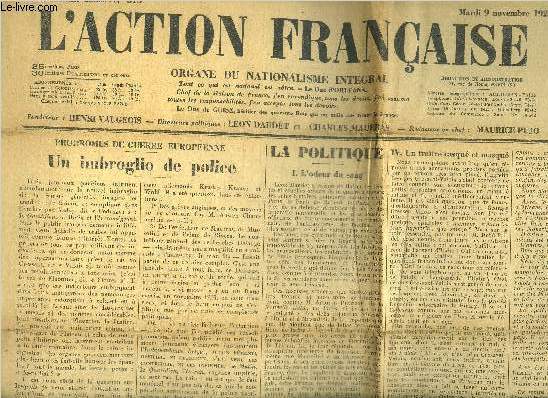 L'ACTION FRANCAISE - MERDI 9 NOVEMBRE 1926 - ORGANE DU NATIONALISME INTEGRAL N313 Sommaire : Un imbroglio de police - Nous, elle ne nous doit pas - La politique - etc...