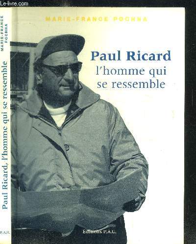 PAUL RICARD - L'HOMME QUI SE RESSEMBLE
