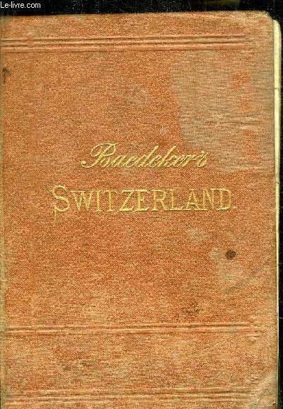BAEDEKER'S SWITZERLAND AND THE ADJACENT PORTIONS OF ITALY, SAVOY, AND THE TYROL