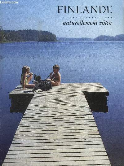 FINLANDE - NATURELLEMENT VOTRE + GUIDE PRATIQUE 1994