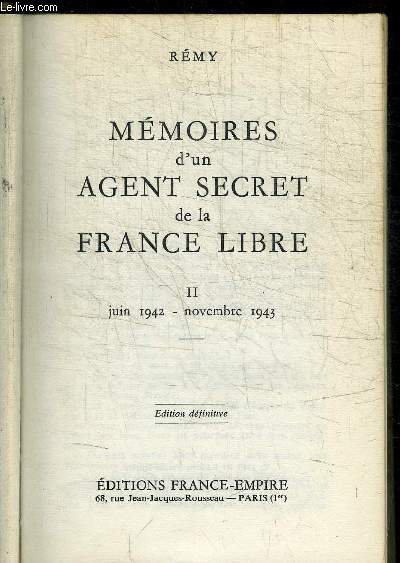 MEMOIRES D'UN SECRET DE LA FRANCE LIBRE TOME II - JUIN 1942 - NOVEMBRE 1943