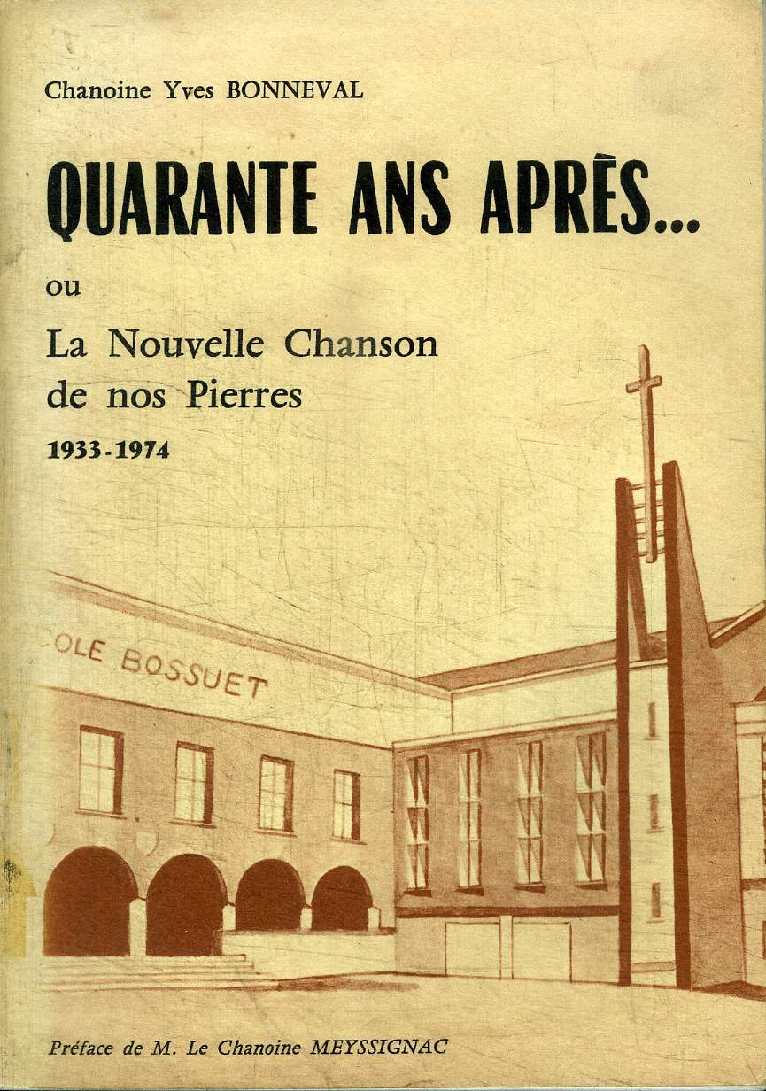 QUARANTE ANS APRES... OU LA NOUVELLE CHANSON DE NOS PIERRES 1933-1974