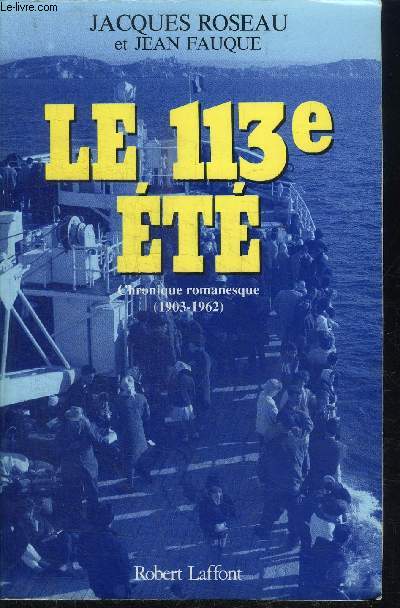 LE 113E ETE : CHRONIQUE ROMANESQUE (1903-1962)
