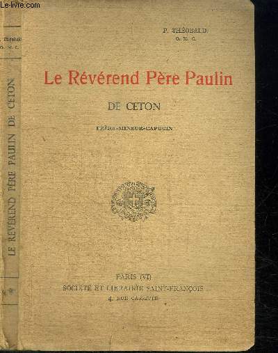 LE REVEREND PERE PAULIN DE CETON - FRERE-MINEUR-CAPUCIN