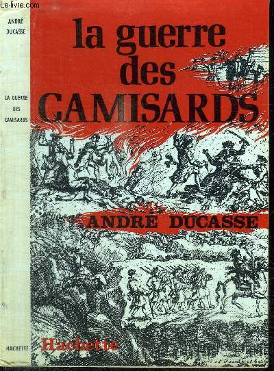 LA GUERRE DES CAMISARDS - LA RESISTANCE HUGUENOTE SOUS LOUIS XIV