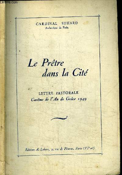 LE PRETRE DANS LA CITE - LETTRE PASTORALE CAREME DE L'AN DE GRACE 1949