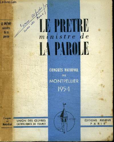 LE PRETRE MINISTRE DE LA PAROLE - CONGRES NATIONAL MONTEPELLIER 1954