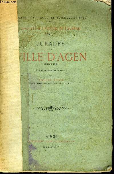 ARCHIVES HISTORIQUES DE L'AGENAIS - TOME 1 : JURADES DE LA VILLE D'AGEN (1345-1355)
