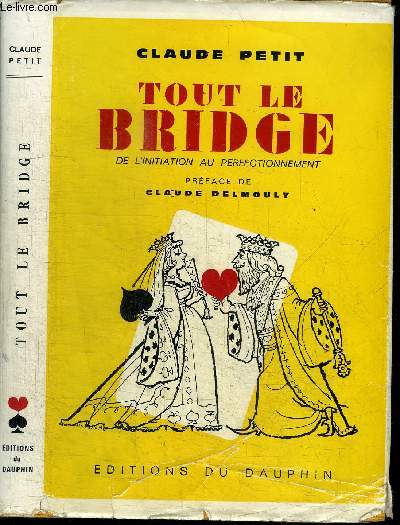 TOUT LE BRIDGE - DE L'INITIATION AU PERFECTIONNEMENT