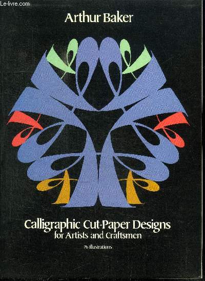CALLIGRAPHIC CUT-PAPER DESIGNS FOR ARTISTS AND CRAFTSMEN