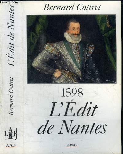 1598 - L'EDIT DE NANTES - pour en finir avec les guerres de religion