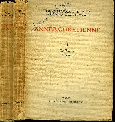 ANNEE CHRETIENNE - EN 2 VOLUMES (TOME 1 + 2) - TOME 1 : DE L'AVENT A LA SEMAINE SAINTE - TOME 2 : DE PAQUES A LA FIN