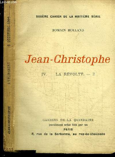 CAHIERS DE LA QUINZAINE : JEAN-CHRISTOPHE - TOME 4 - LA REVOLTE N2 - SIXIEME CAHIER DE LA HUITIEME SERIE - 16 DECEMBRE 1906