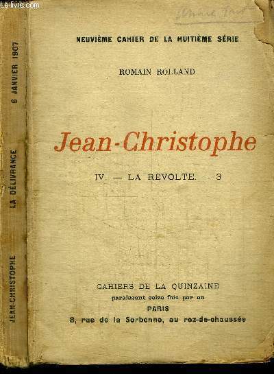 CAHIERS DE LA QUINZAINE : JEAN-CHRISTOPHE - TOME 4 - LA REVOLTE N3 - NEUVIEME CAHIER DE LA HUITIEME SERIE - 6 JANVIER 1907