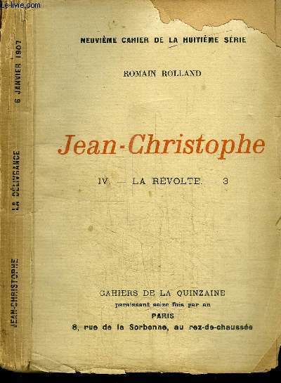 CAHIERS DE LA QUINZAINE : JEAN-CHRISTOPHE - TOME 4 - LA REVOLTE N3 - NEUVIEME CAHIER DE LA HUITIEME SERIE - 6 JANVIER 1907