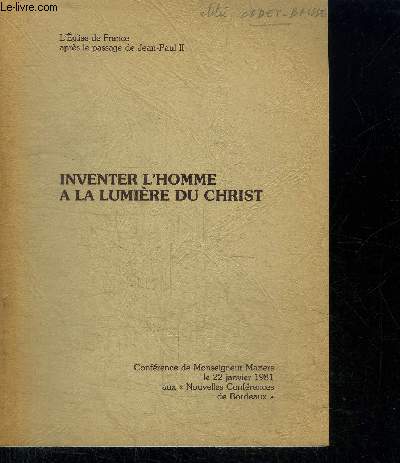 INVENTER L'HOMME A LA LUMIERE DU CHRIST - CONFERENCE DE MONSEIGNEUR MAZIERS LE 22 JANVIER 1981 AUX 