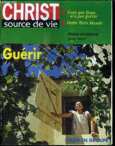 CHRIST SOURCE DE VIE - PRIER EN GROUPE - N263 MARS 1999