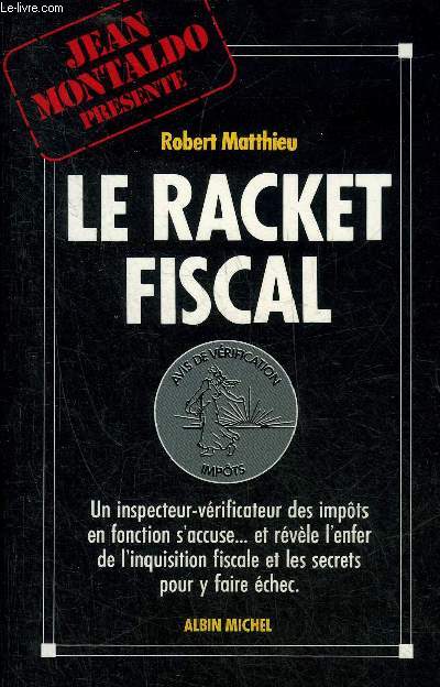 LE RACKET FISCAL - COLLECTION JEAN MONTALDO PRESENTE.