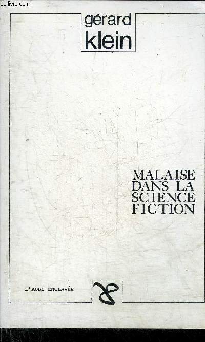 MALAISE DANS LA SCIENCE FICTION.