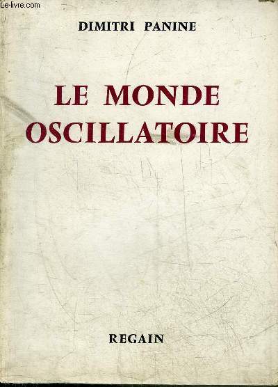 LE MONDE OSCILLATOIRE + HOMMAGE DE L'AUTEUR.