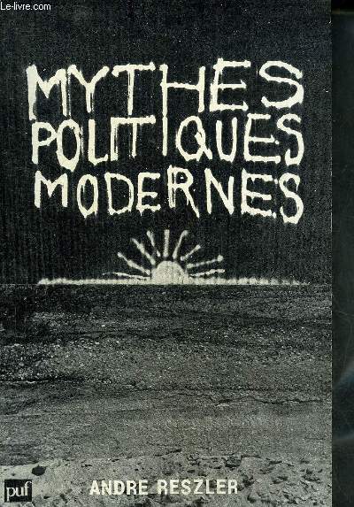 MYTHES POLITIQUES MODERNES.