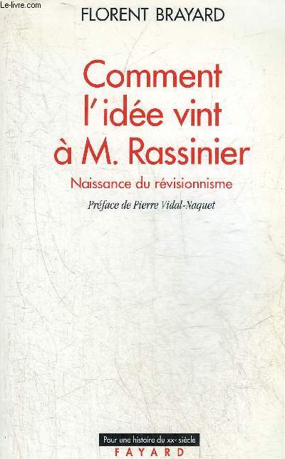 COMMENT L'IDEE VINT A M.RASSINIER NAISSANCE DU REVISIONNISME.