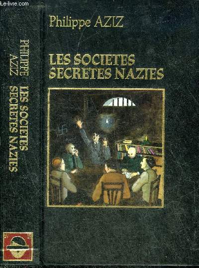 LES SOCIETES SECRETES NAZIES.