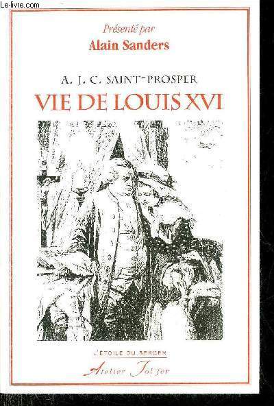 VIE DE LOUIS XVI - COLLECTION L'ETOILE DU BERGER.