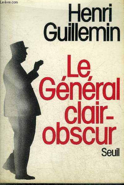 LE GENERAL CLAIR-OBSCUR.