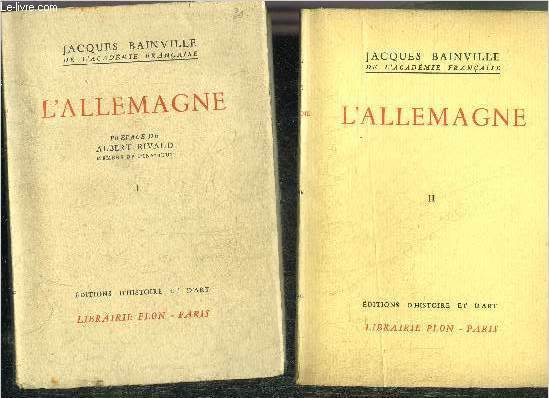 L'ALLEMAGNE - EN DEUX TOMES - TOMES 1 + 2 - COLLECTION BAINVILLIENNE.
