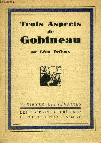 TROIS ASPECTS DE GOBINEAU - DOCUMENTS NOUVEAUX ET TEXTES INEDITS - COLLECTION VARIETES LITTERAIRES.
