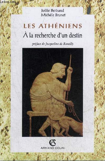 LES ATHENIENS A LA RECHERCHE D'UN DESTIN - COLLECTION CIVILISATIONS.