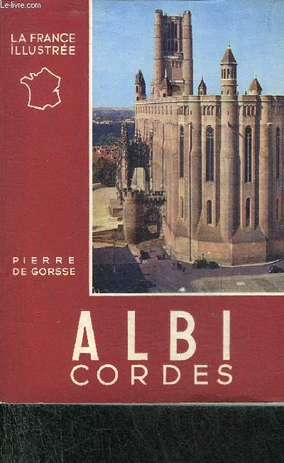 ALBI CORDES - COLLECTION LA FRANCE ILLUSTREE.