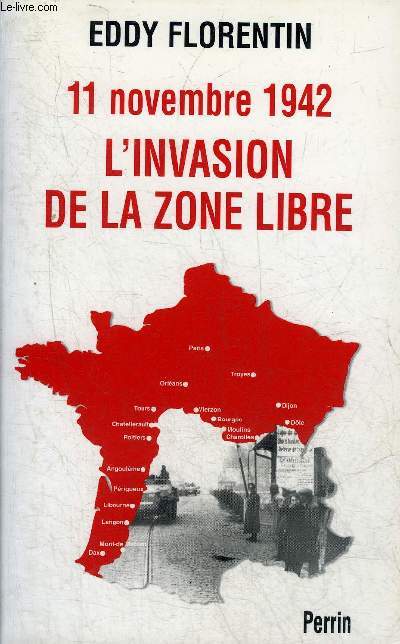 11 NOVEMBRE 1942 L'INVASION DE LA ZONE LIBRE.