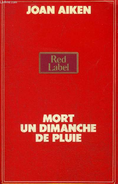 MORT UN DIMANCHE DE PLUIE - COLLECTION RED LABEL.