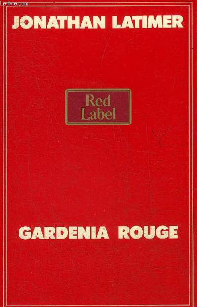 GARDENIA ROUGE - COLLECTION RED LABEL.